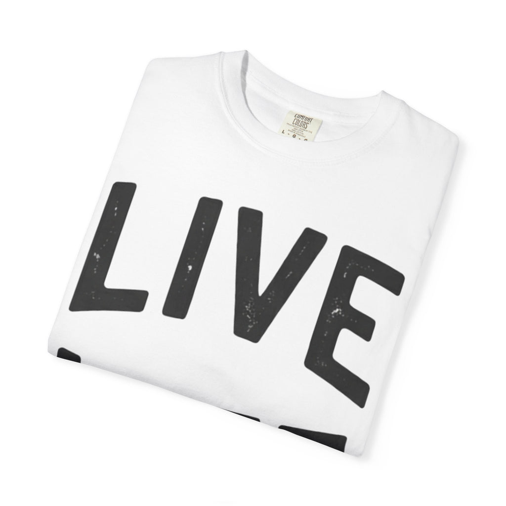 LIVE LIFE T-Shirt