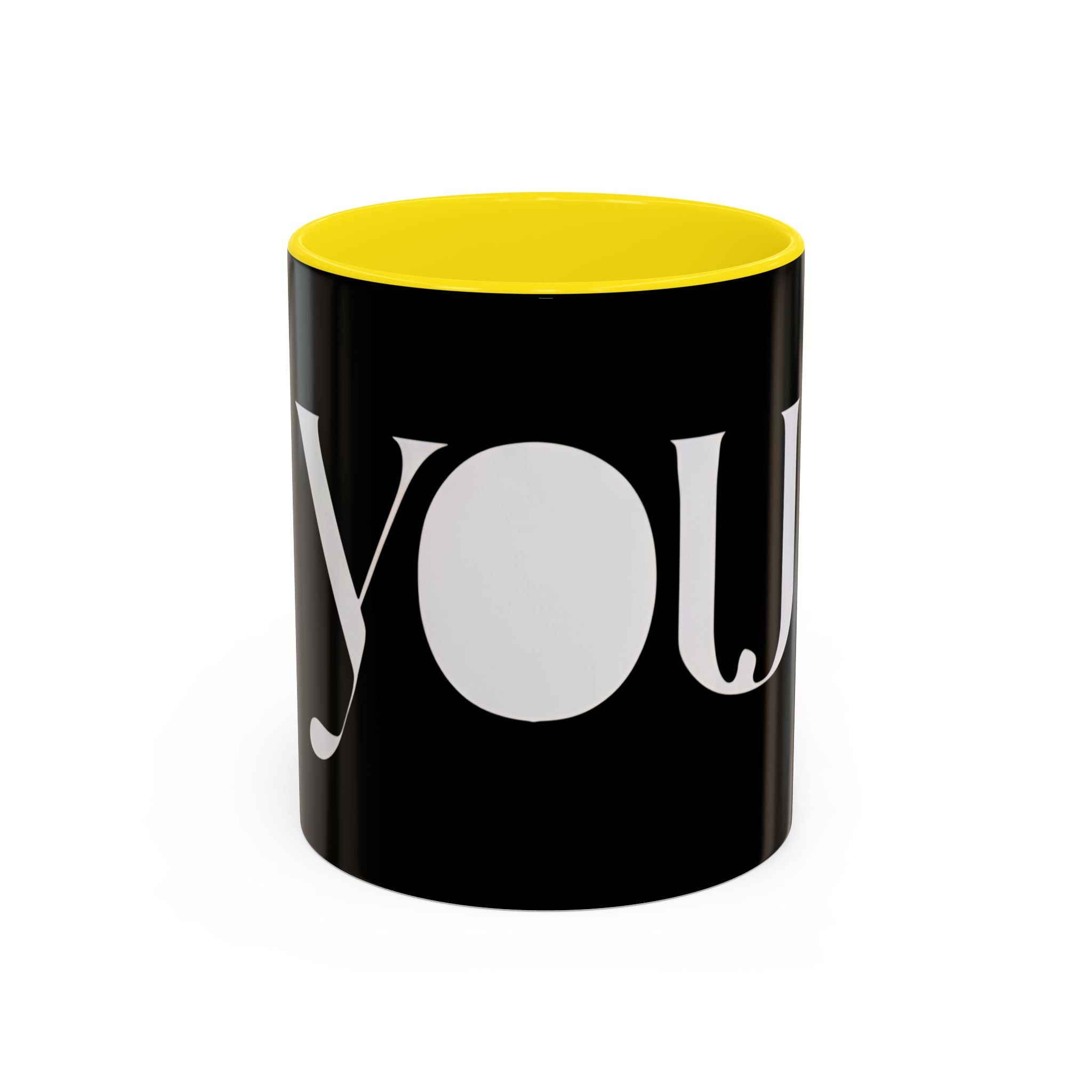 YOU Black Coffee Mug  "because it's all about you." (Inspired By: Marshea Young)