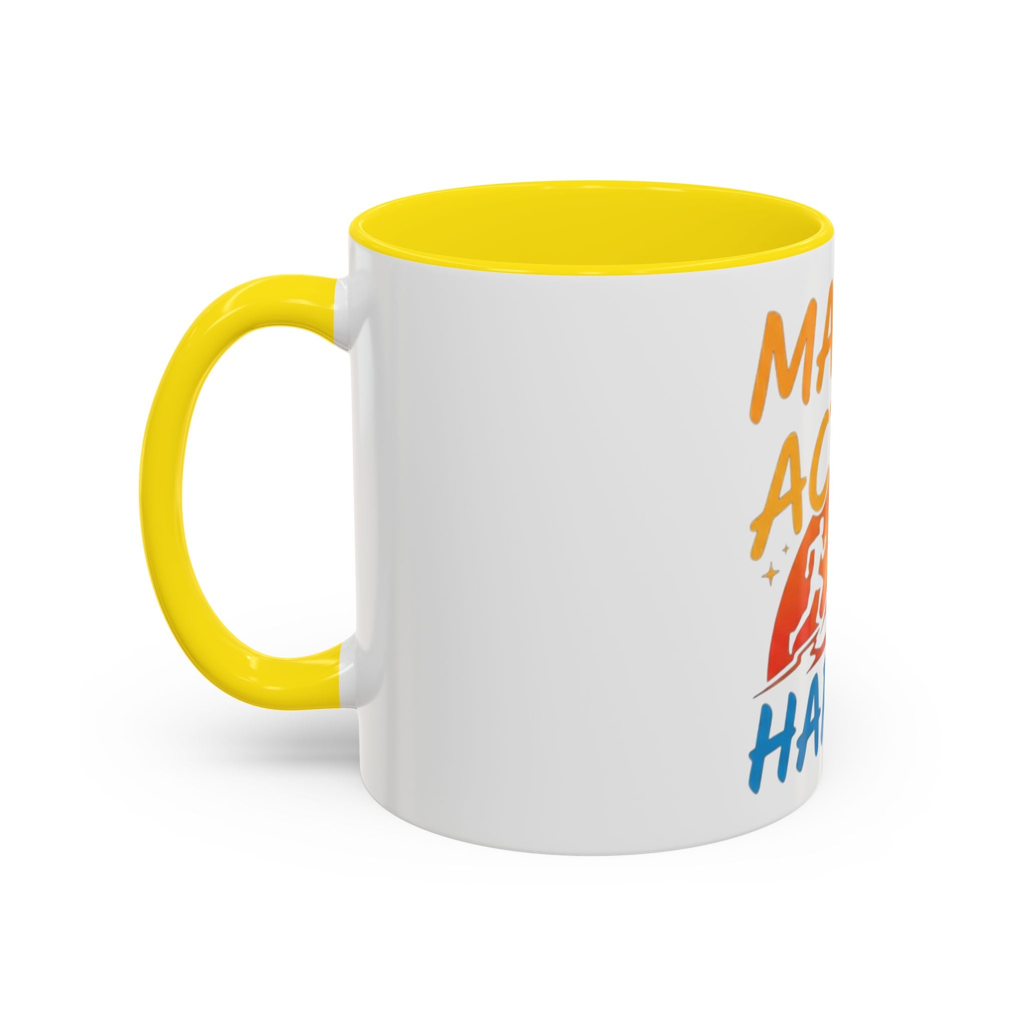 Make the Action Happen Coffee Mug
