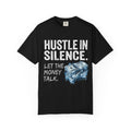 Hustle In Silence Tee — "Let the Money Talk" Money Graphic T-Shirt