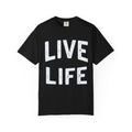 Live Life T-Shirt (White letttering)