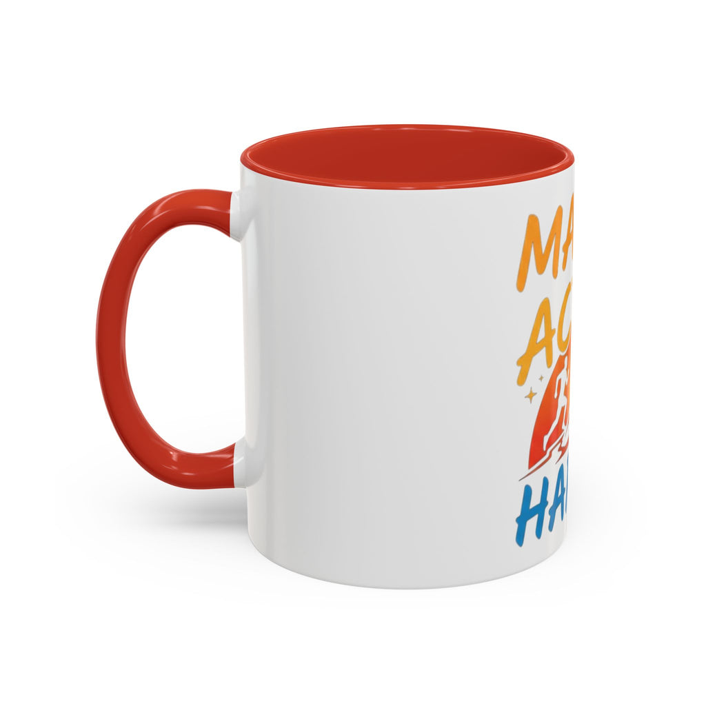Make the Action Happen Coffee Mug
