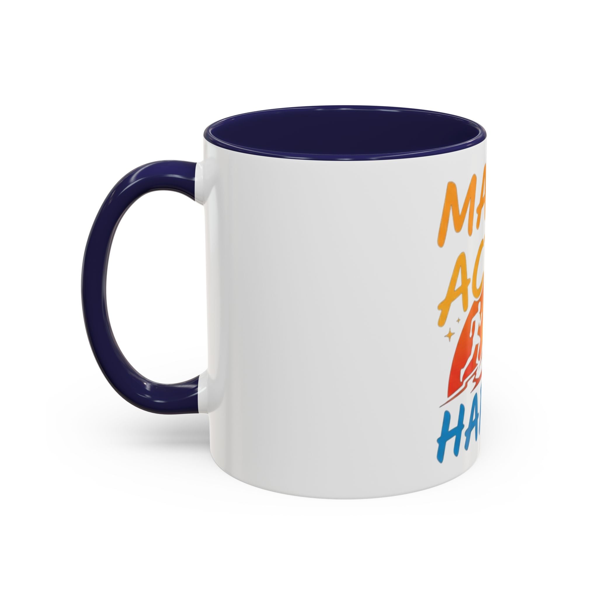 Make the Action Happen Coffee Mug