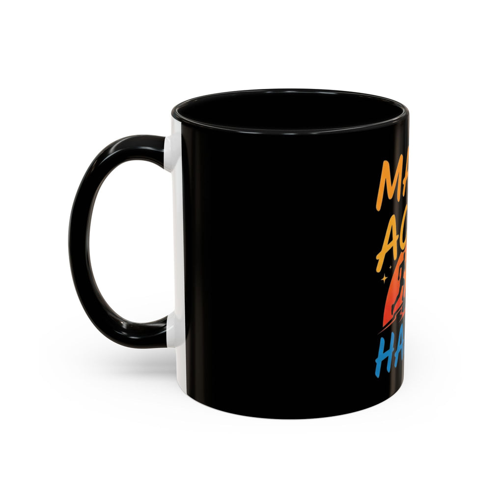 Make the Action Happen Coffee Mug — Motivational Black Accent Mug (11/15oz)