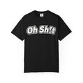 "Oh Sh!t" T-Shirt