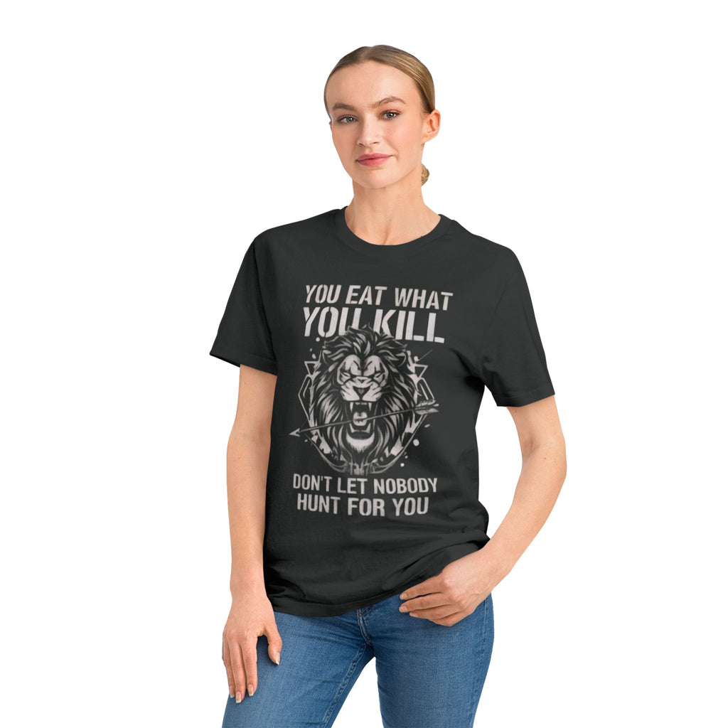 "You Eat What You Kill" Motivational Lion Tee