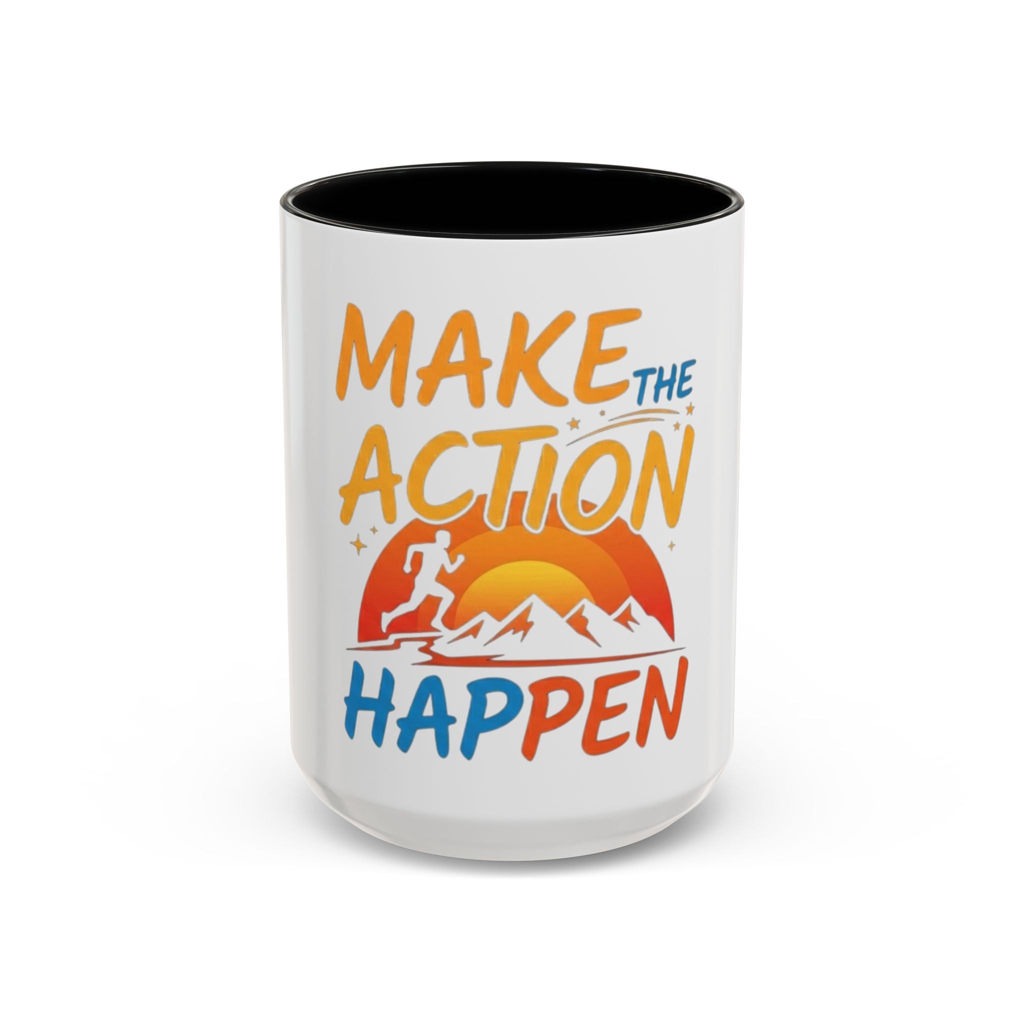 Make the Action Happen Coffee Mug