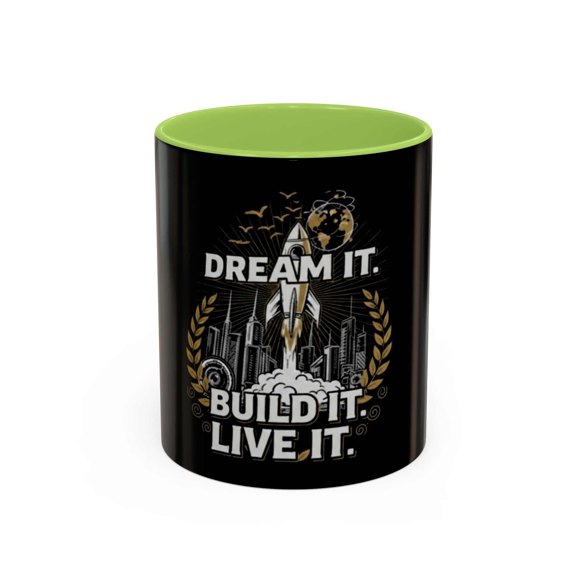 "Dream It. Build It. Live It." Coffee Mug