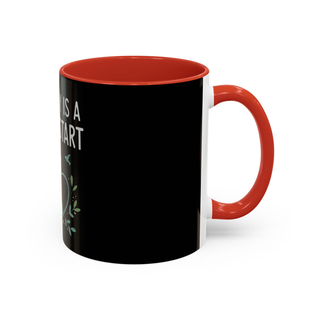 Everyday Is a Fresh Start Coffee Mug (11/15oz)