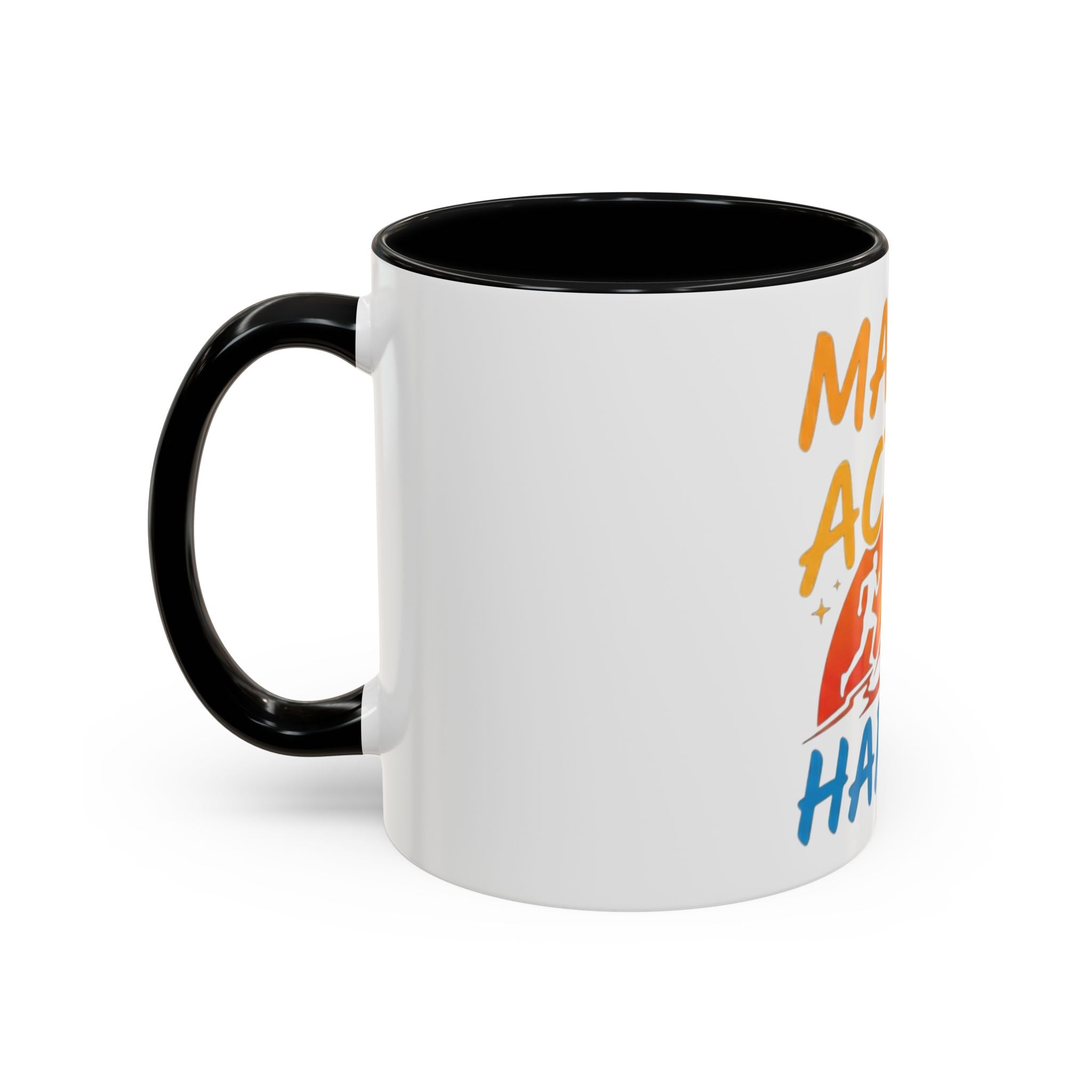 Make the Action Happen Coffee Mug