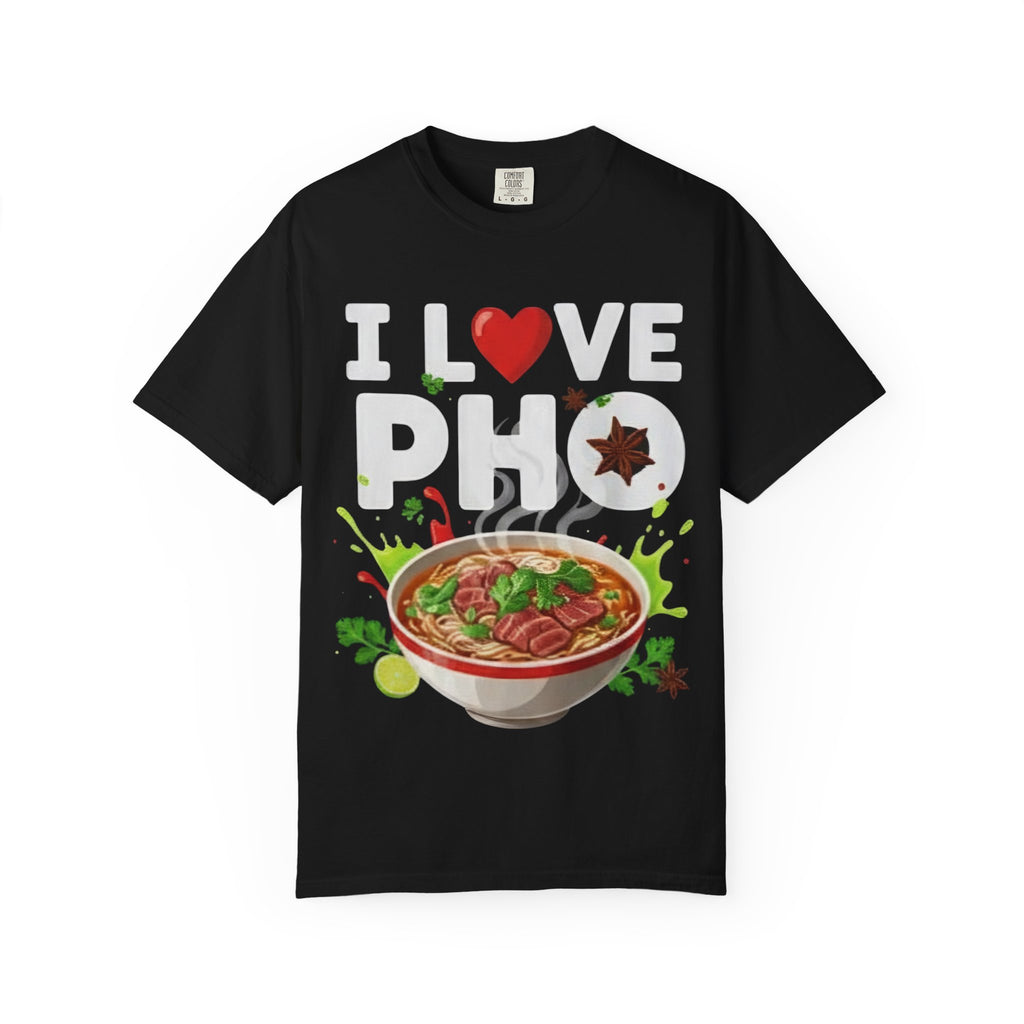 I  Pho T-Shirt — Vietnamese Noodle Soup Lover Tee