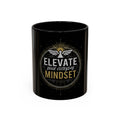 Elevate Your Everyday Mindset Coffee Mug  (11/15oz)