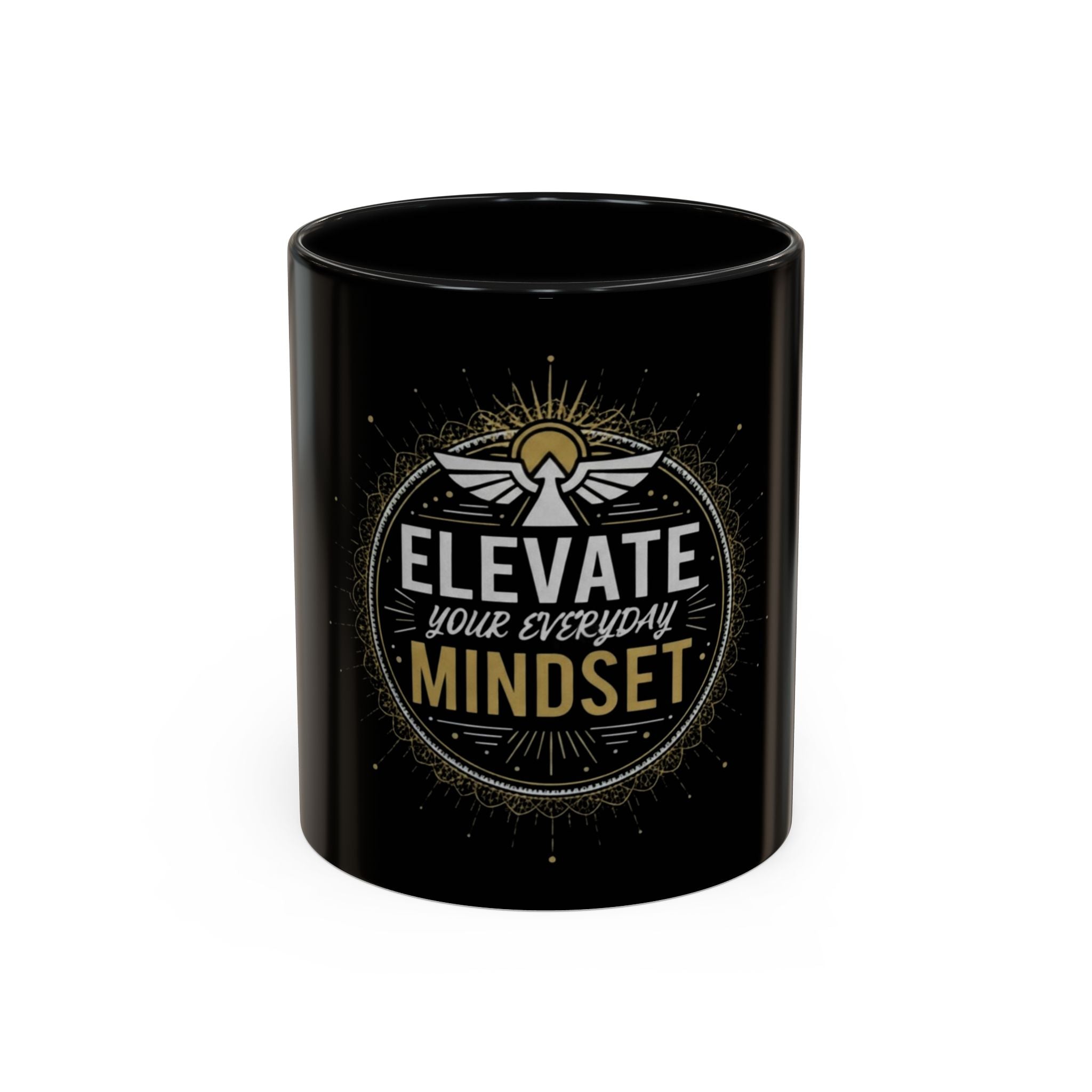 Elevate Your Everyday Mindset Coffee Mug  (11/15oz)