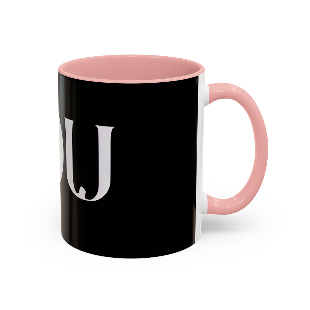 YOU Black Coffee Mug  "because it's all about you." (Inspired By: Marshea Young)