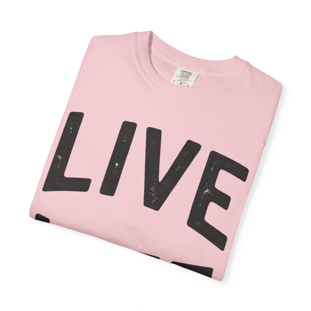 LIVE LIFE T-Shirt