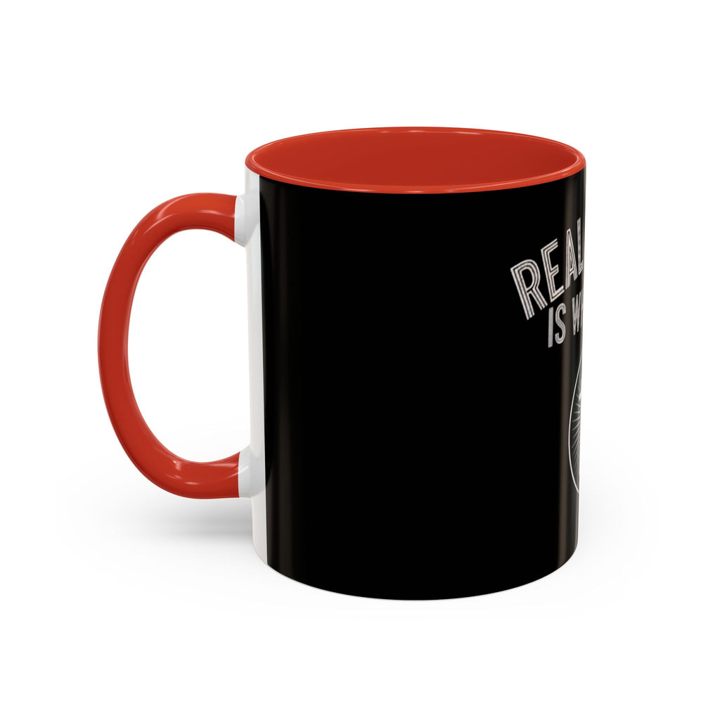Real Estate Is What I Do Coffee Mug
