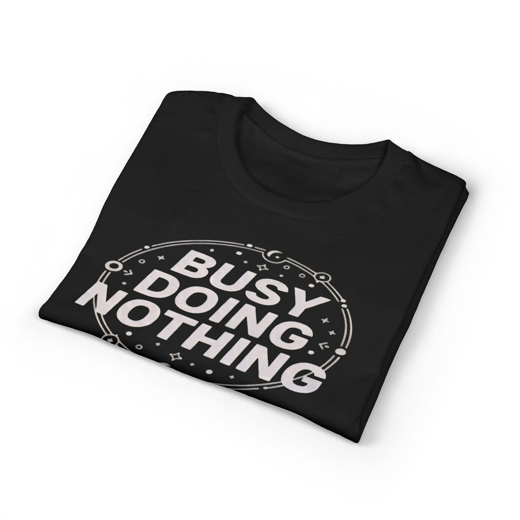 Busy Doing Nothing T-Shirt — Funny Relaxed Graphic Tee