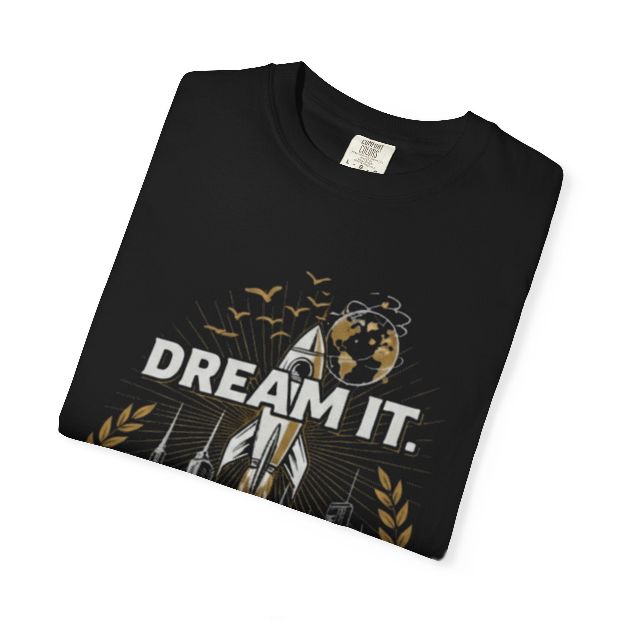 Dream It. Build It. Live It. T-Shirt