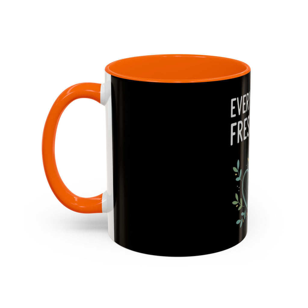 Everyday Is a Fresh Start Coffee Mug (11/15oz)