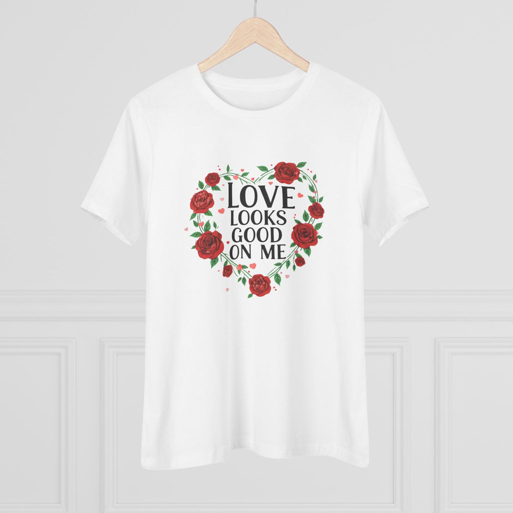 Love Looks Good On Me Tee — Floral Heart Romantic Women's T-Shirt