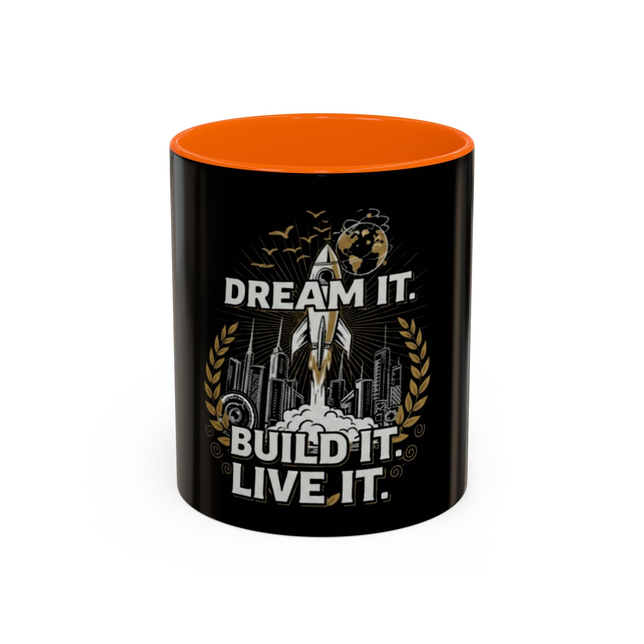 "Dream It. Build It. Live It." Coffee Mug