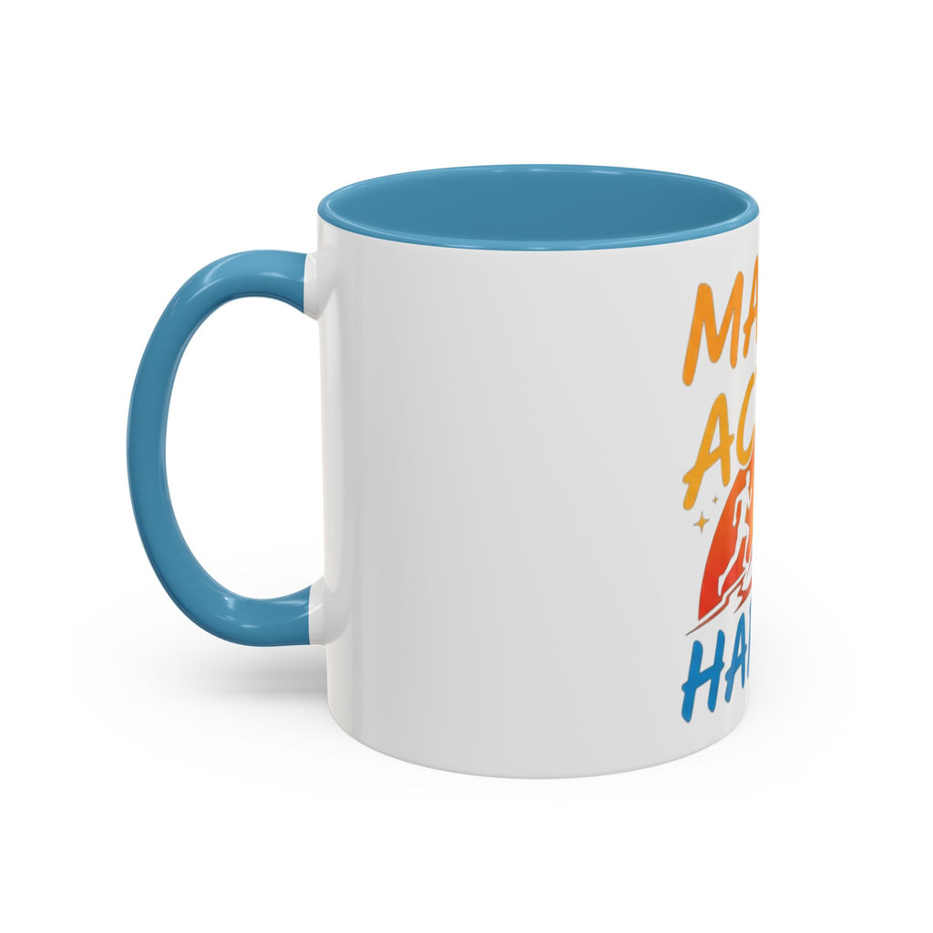 Make the Action Happen Coffee Mug