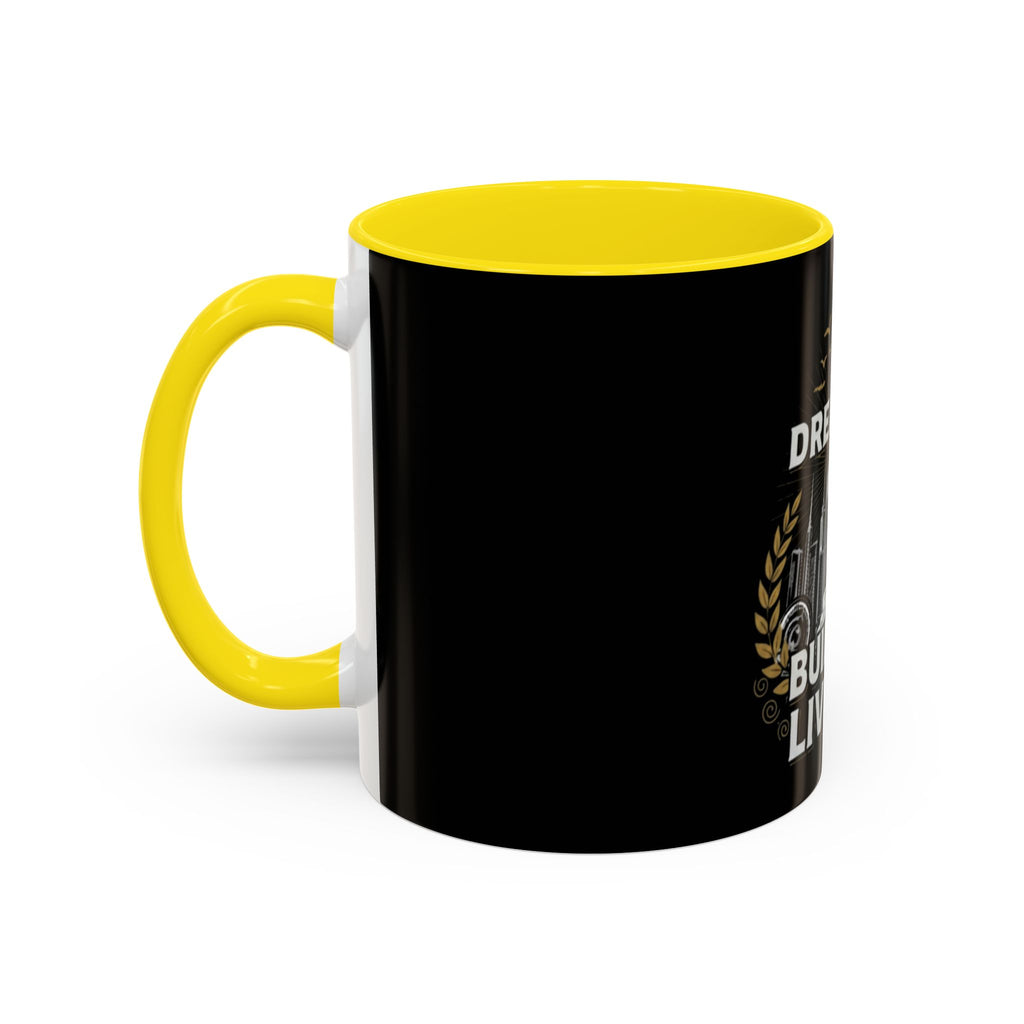 "Dream It. Build It. Live It." Coffee Mug