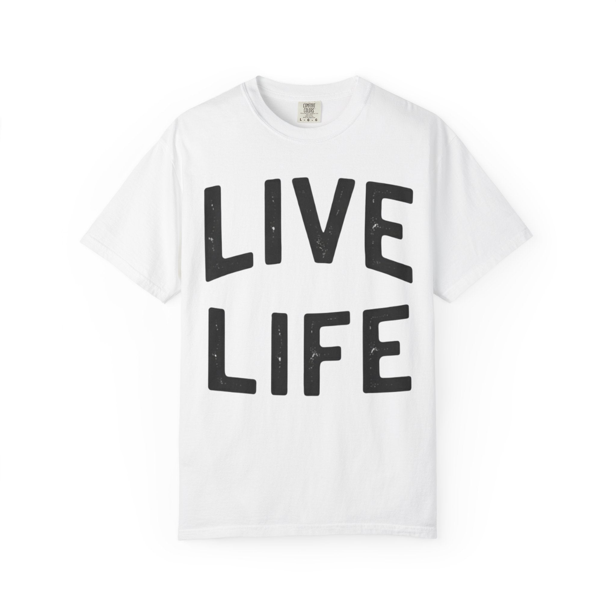 LIVE LIFE T-Shirt