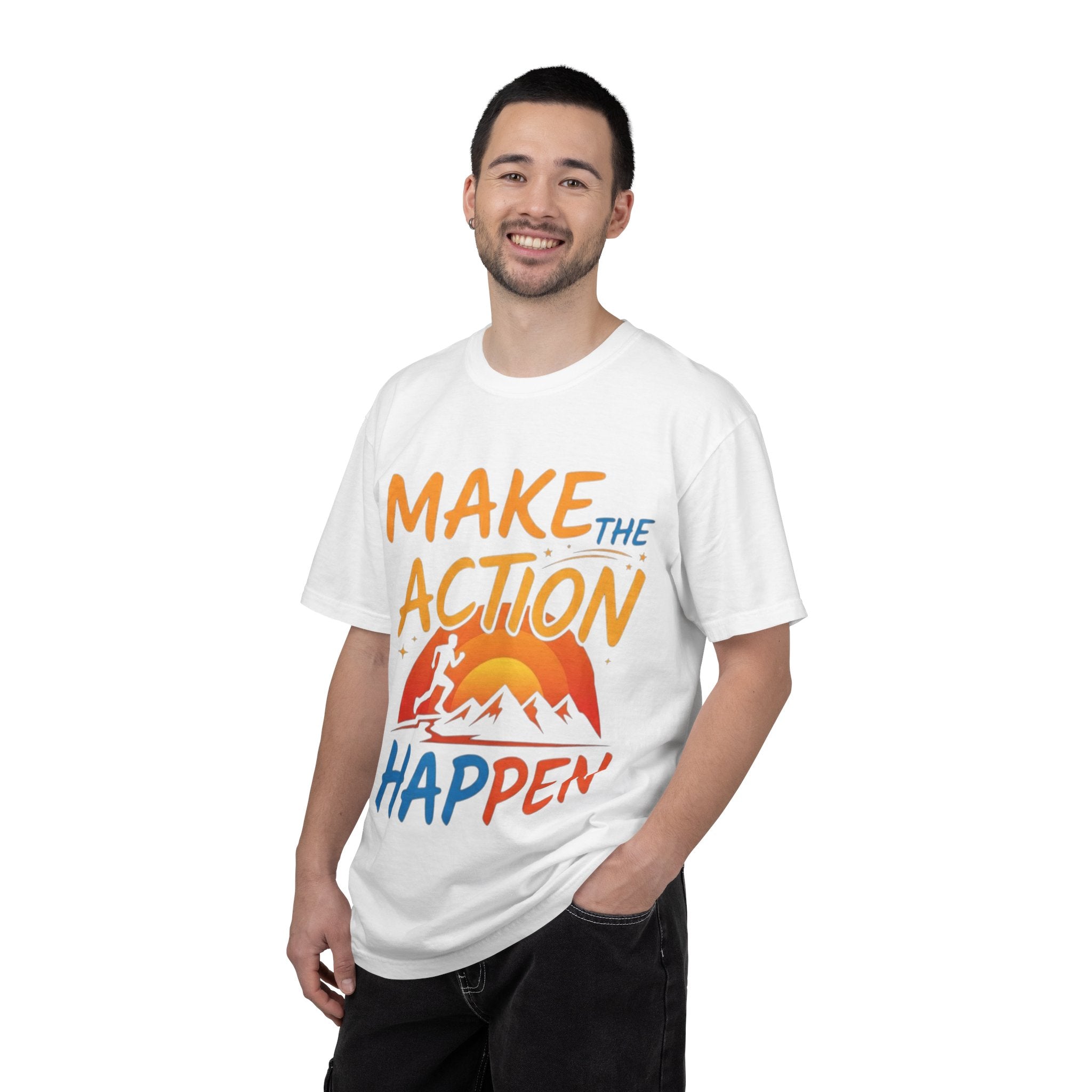 Make the Action Happen T-Shirt