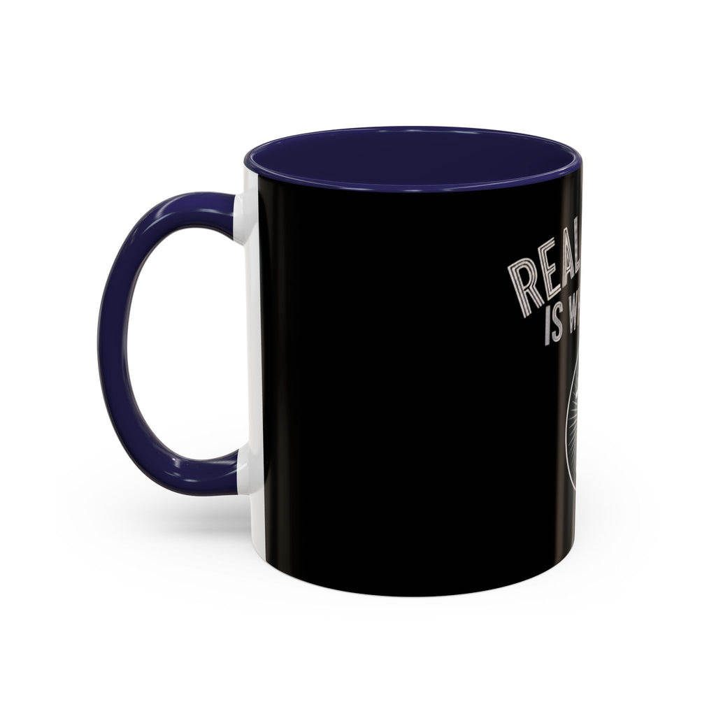 Real Estate Is What I Do Coffee Mug