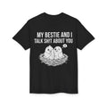 Funny Bestie T-Shirt — "My Bestie and I Talk Shit About You"