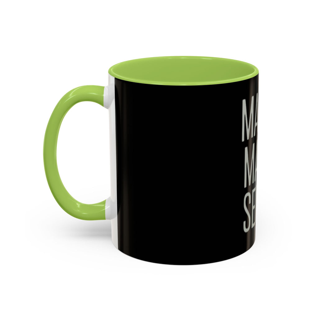 Make It Make Sense Mug — Black Accent Coffee Mug with Bold Typography (11/15 oz)