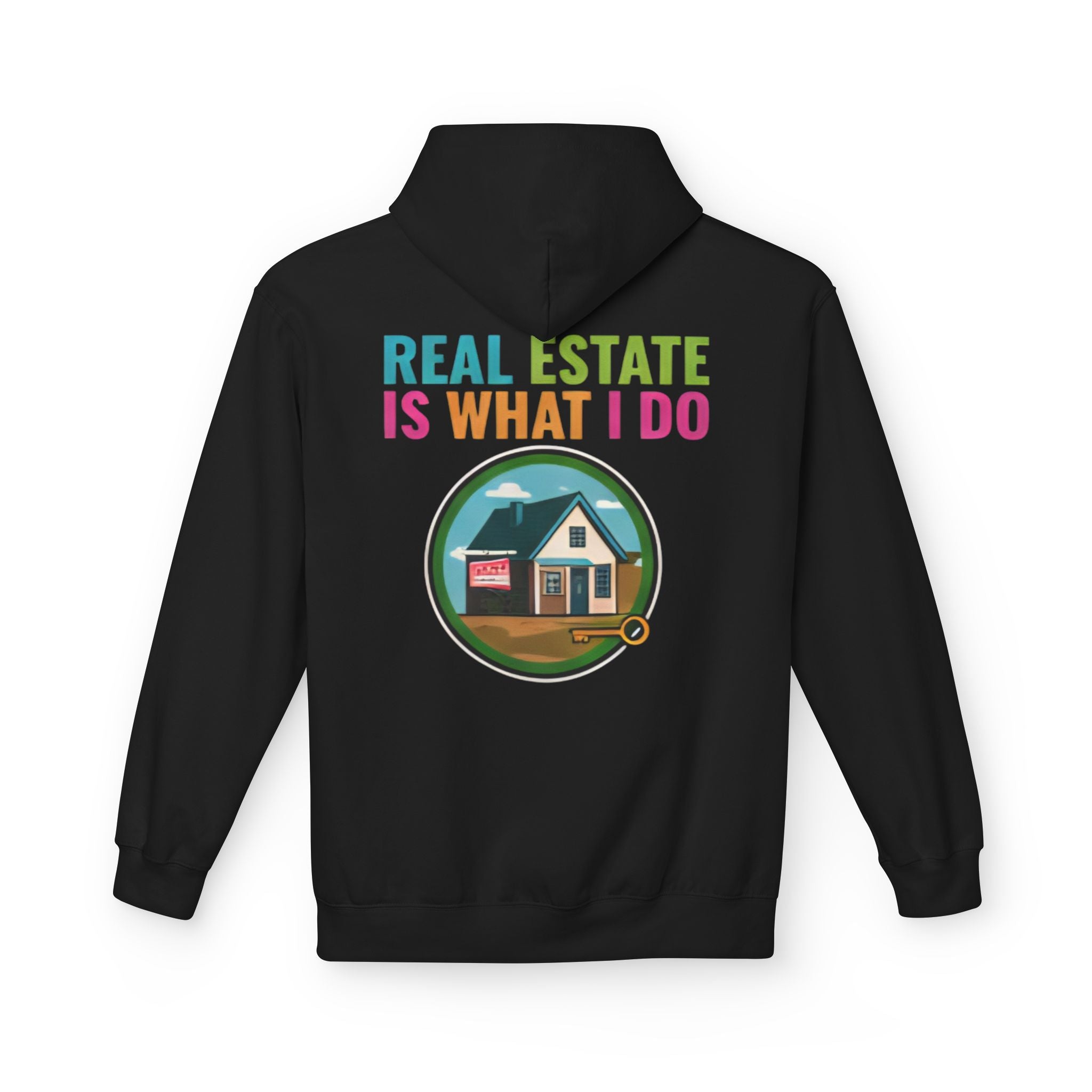 "Real Estate Is What I Do" Realtor House Graphic Hoodie