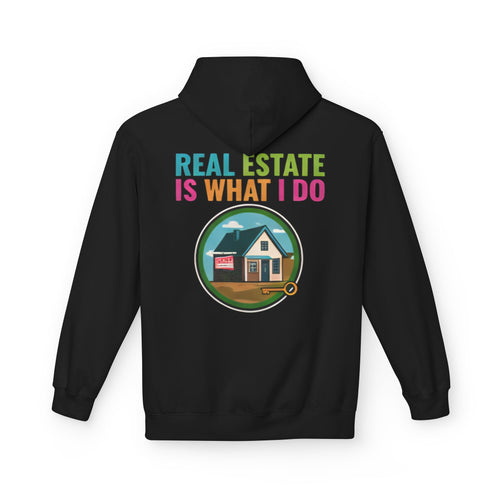 "Real Estate Is What I Do" Realtor House Graphic Hoodie