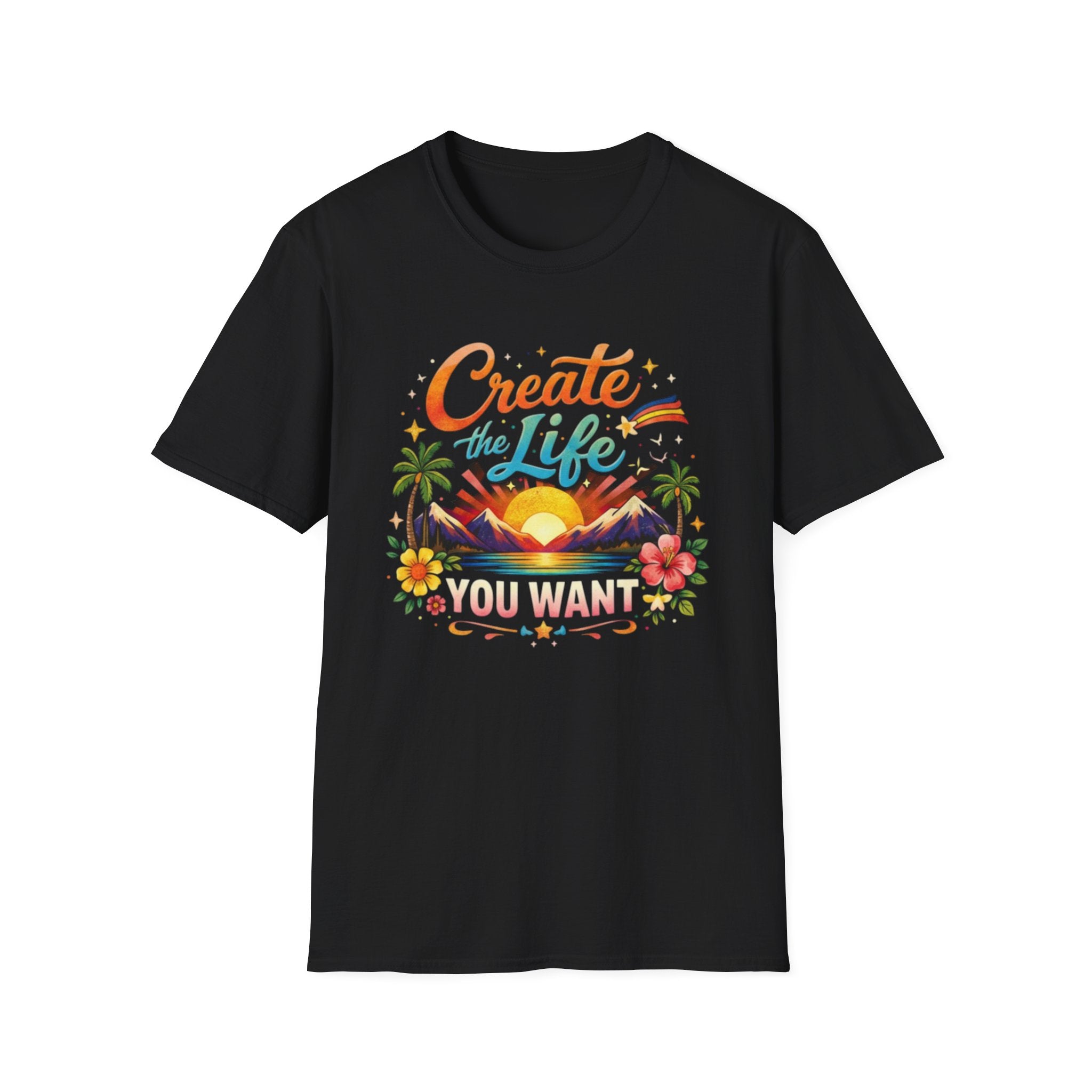 Create the Life You Want T-Shirt — Inspirational Sunset Graphic Tee