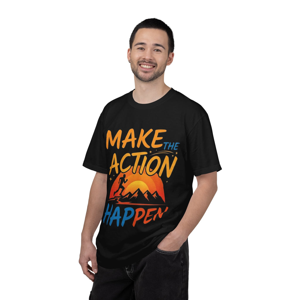 Make the Action Happen T-Shirt