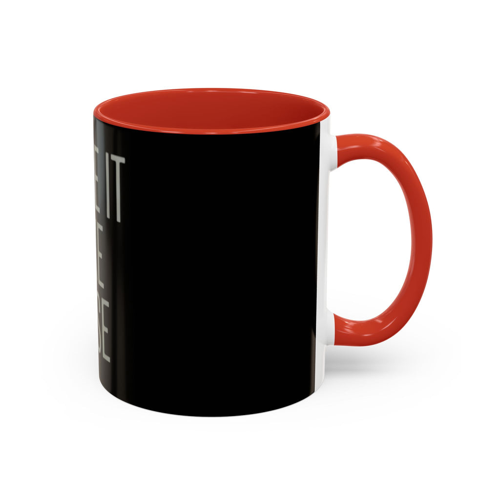 Make It Make Sense Mug — Black Accent Coffee Mug with Bold Typography (11/15 oz)