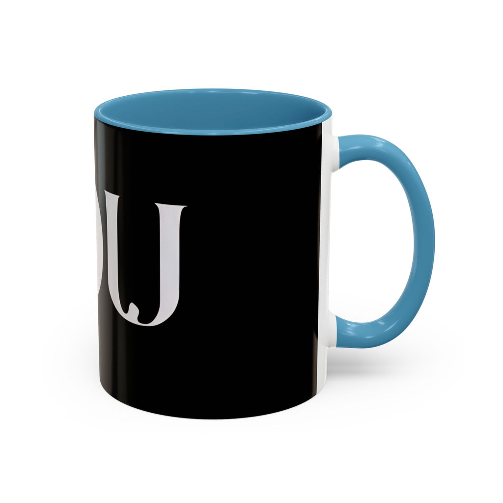 YOU Black Coffee Mug  "because it's all about you." (Inspired By: Marshea Young)
