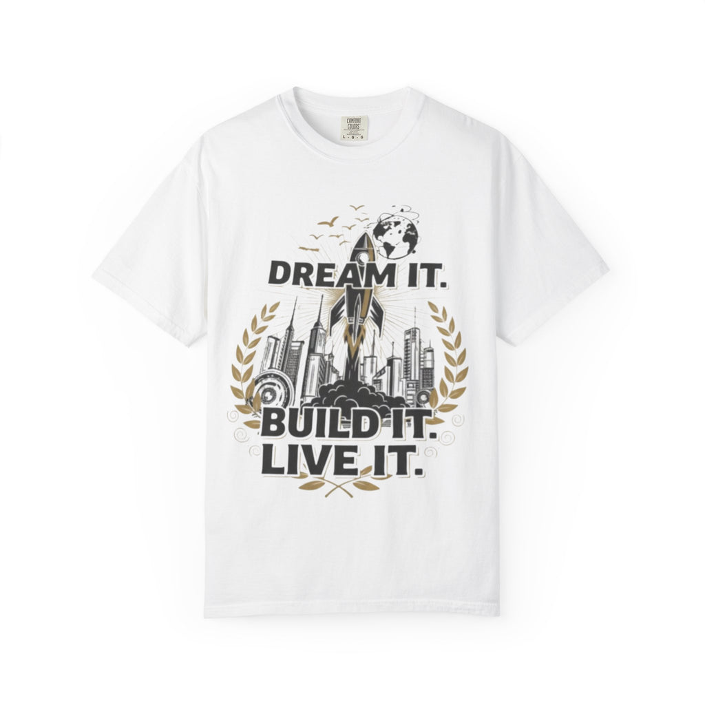 Dream It. Build It. Live It. T-Shirt (White)