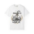 Dream It. Build It. Live It. T-Shirt (White)