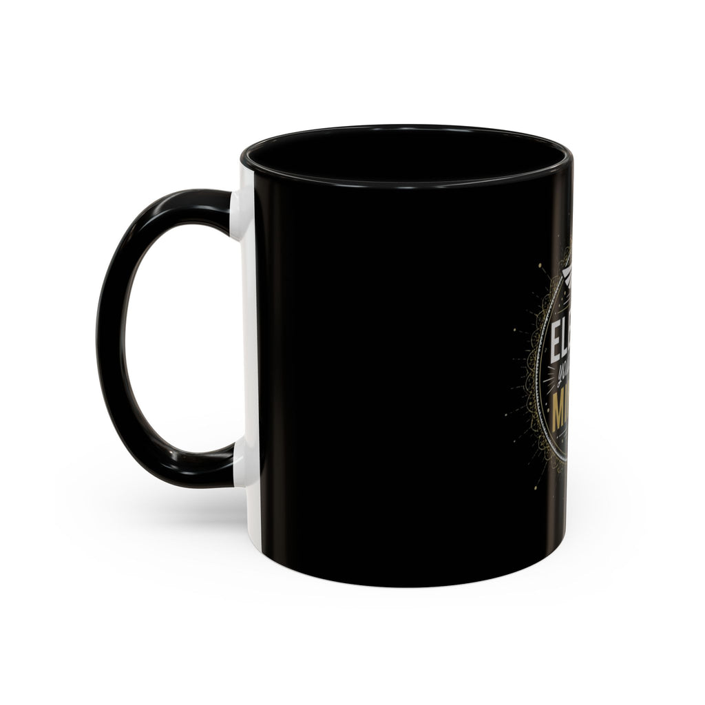 Elevate Your Everyday Mindset Coffee Mug  (11/15oz)