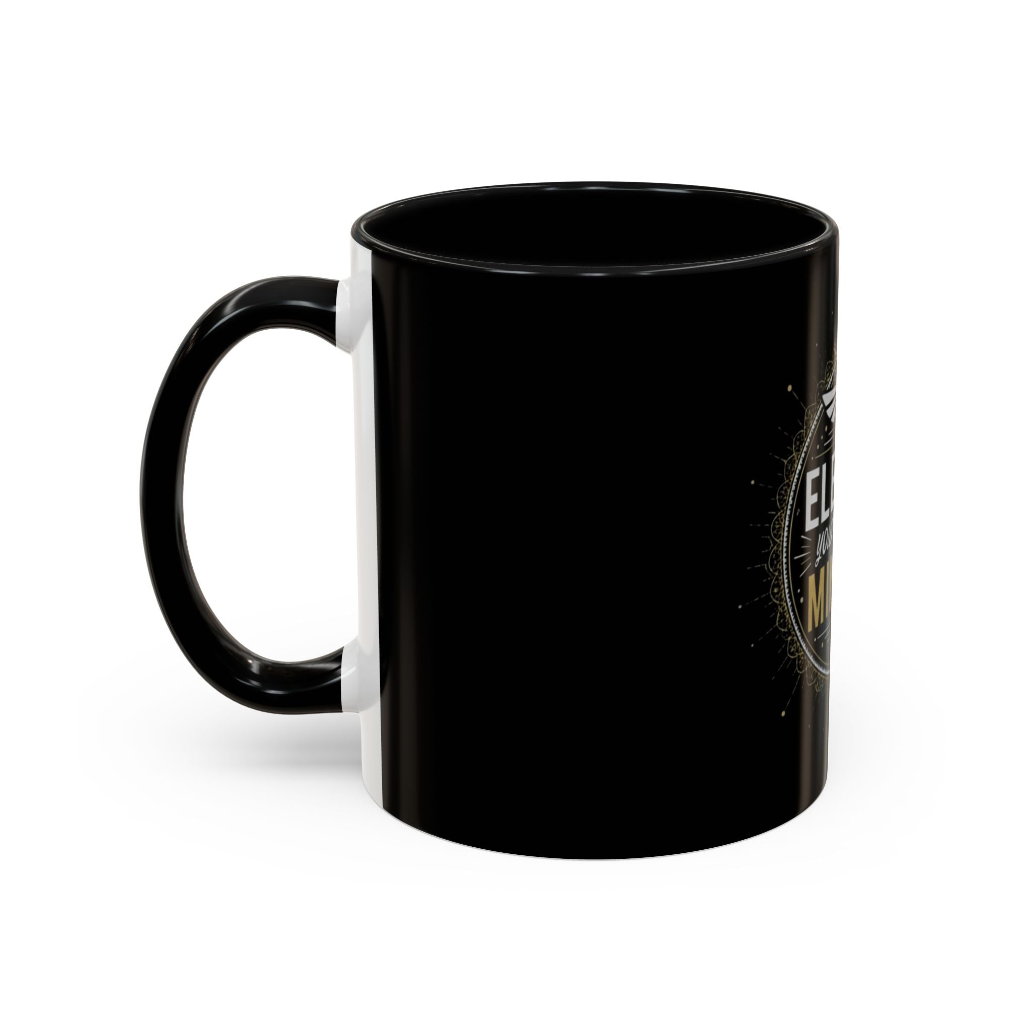 Elevate Your Everyday Mindset Coffee Mug  (11/15oz)