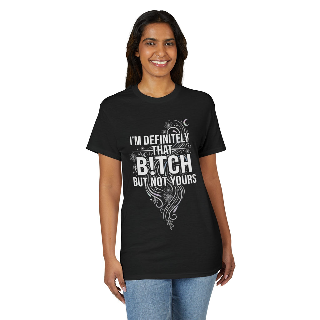 I’m Definitely That Bitch Graphic T-Shirt