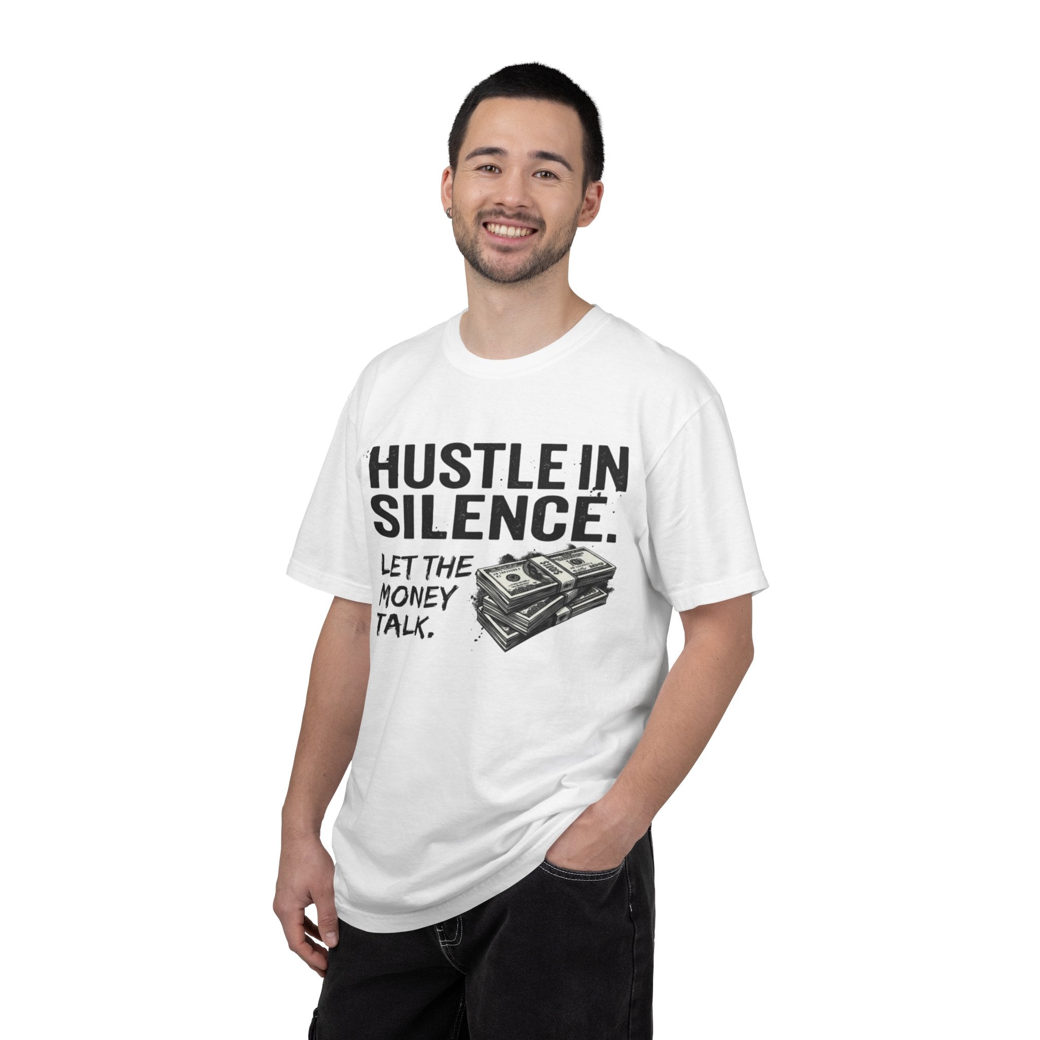 Hustle in Silence T-Shirt — Let the Money Talk Graphic