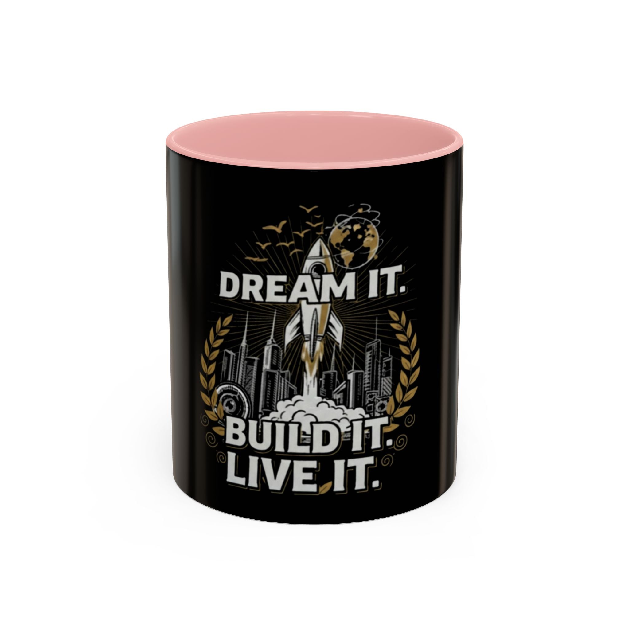 "Dream It. Build It. Live It." Coffee Mug