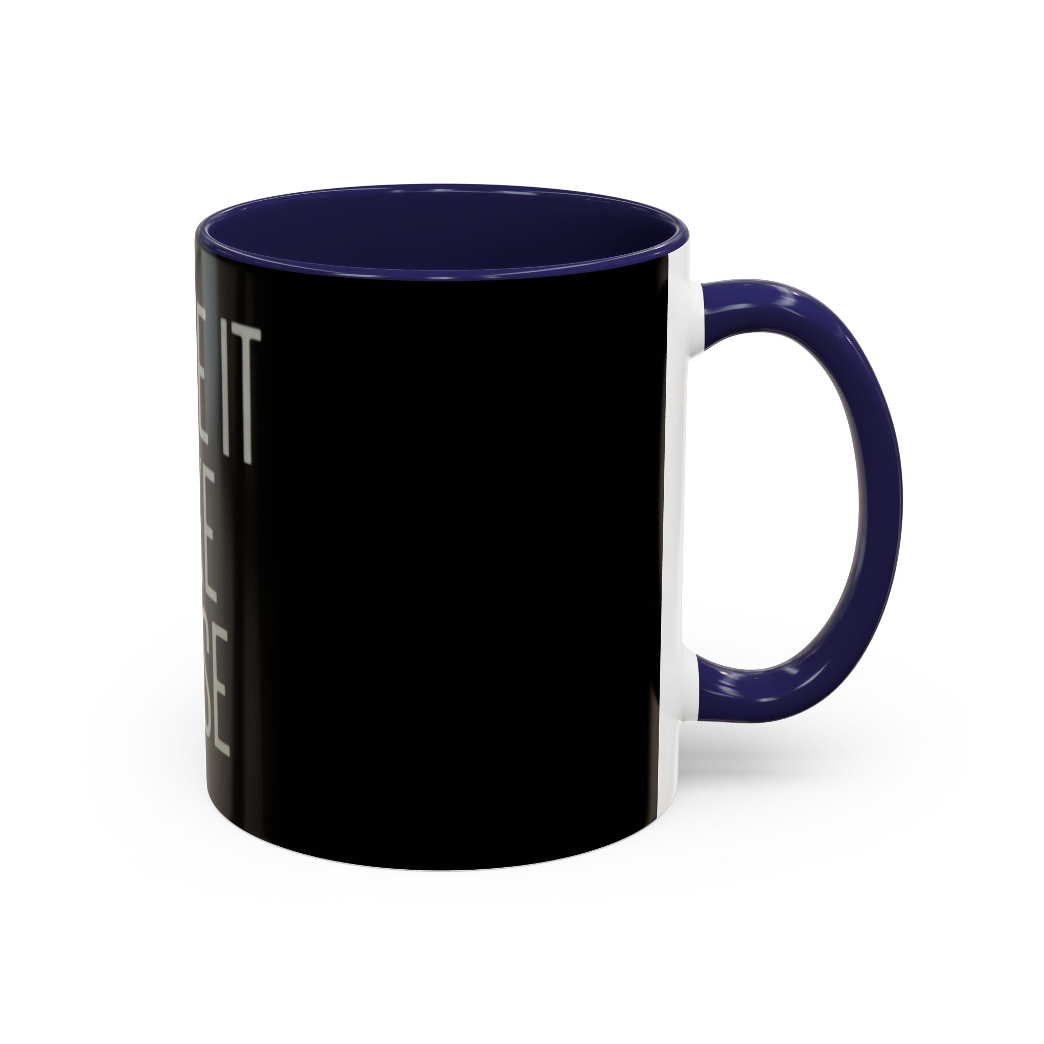Make It Make Sense Mug — Black Accent Coffee Mug with Bold Typography (11/15 oz)