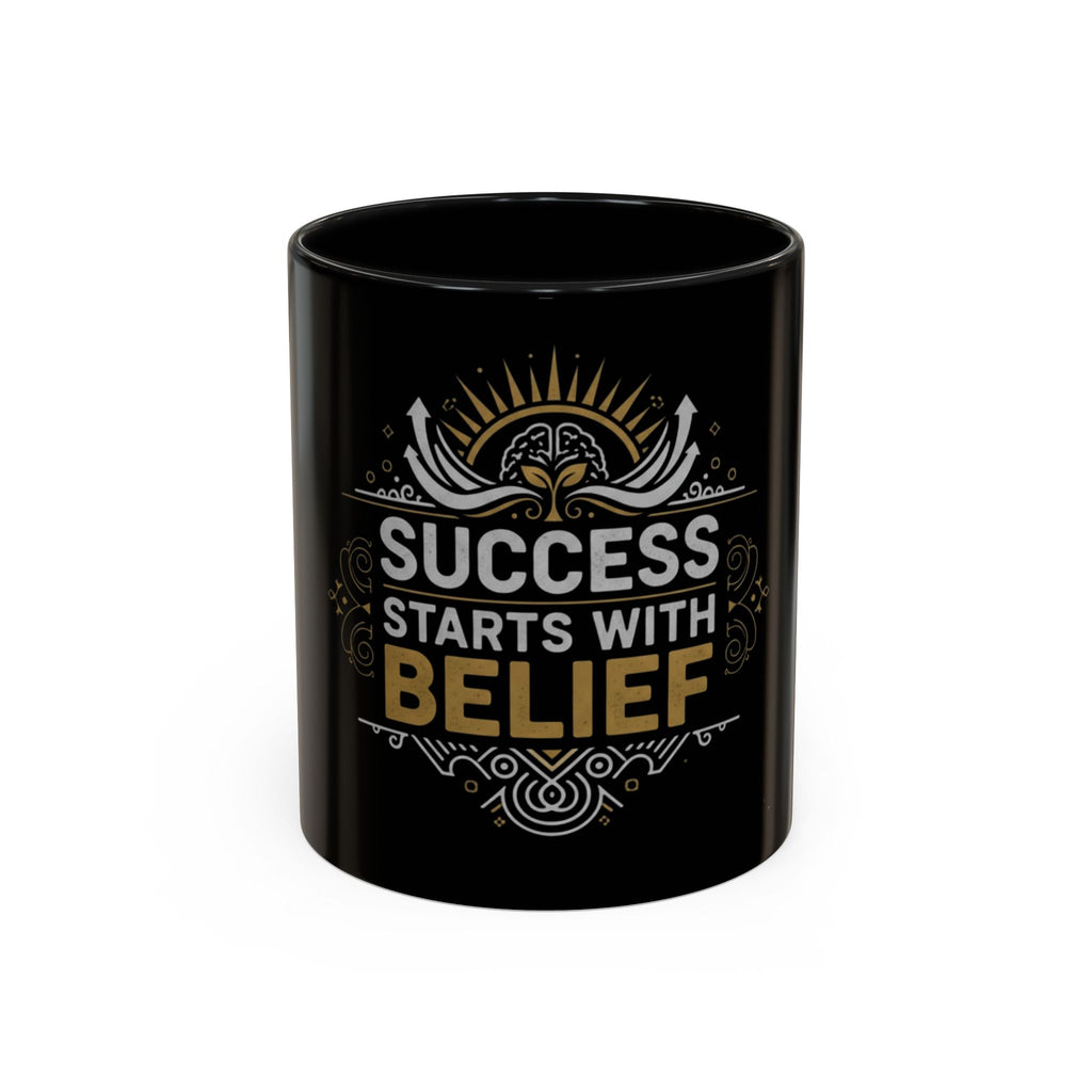 Success Starts With Belief Coffee Mug (11/15 oz)