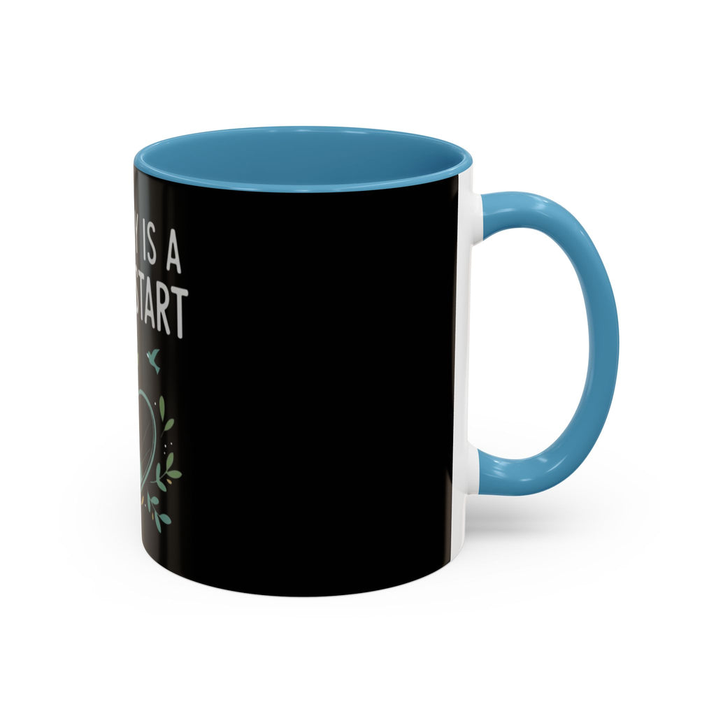 Everyday Is a Fresh Start Coffee Mug (11/15oz)