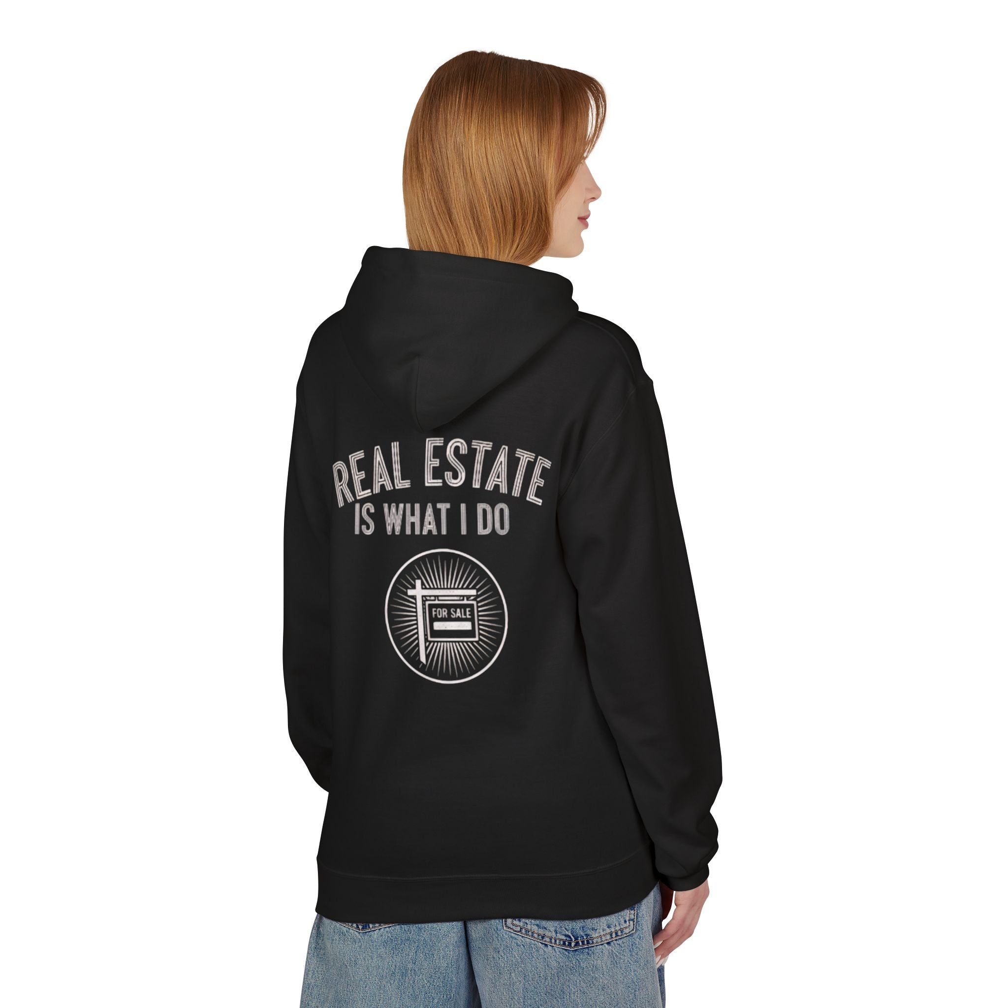 "Real Estate Is What I Do Hoodie" (Realtor For Sale Graphic Hooded Sweatshirt)
