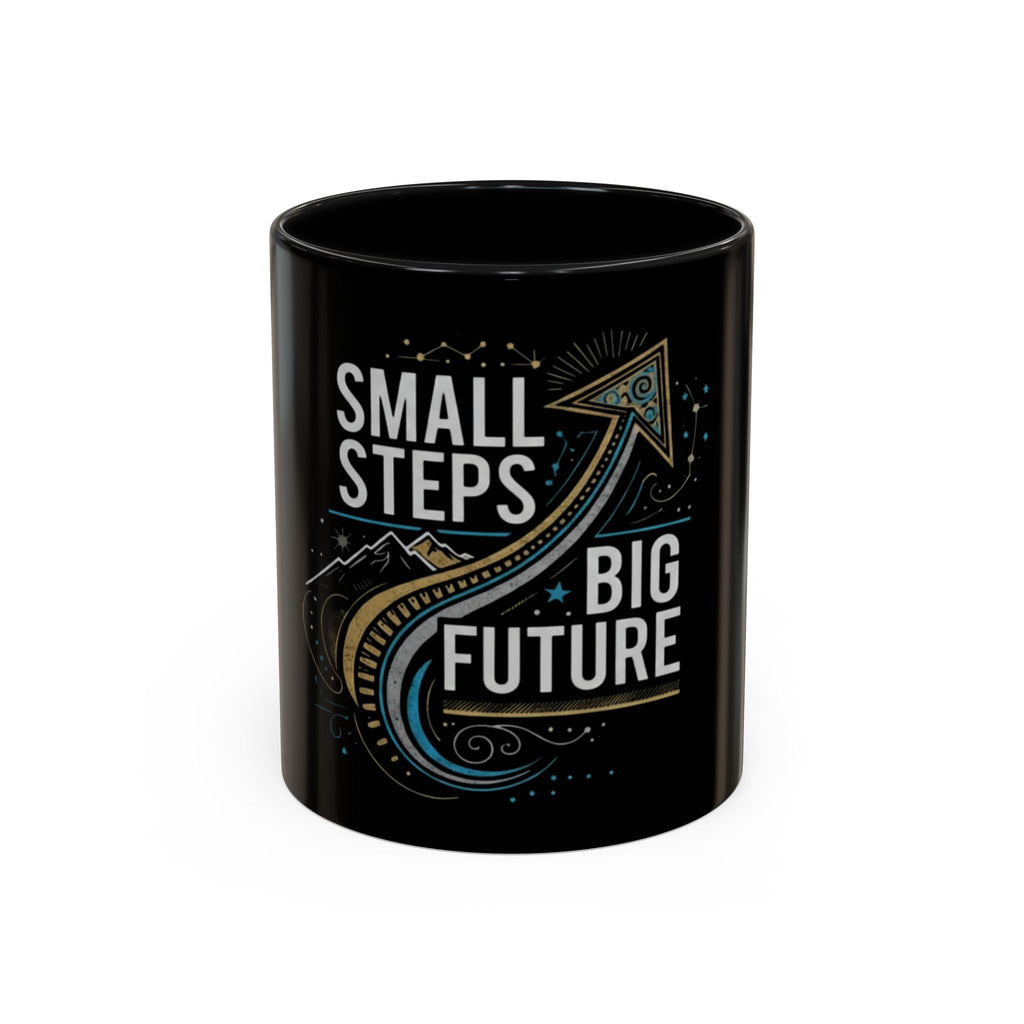 Small Steps Big Future Coffee Mug  (11/15oz)